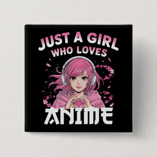 Just a girl who loves anime 2 inch square button