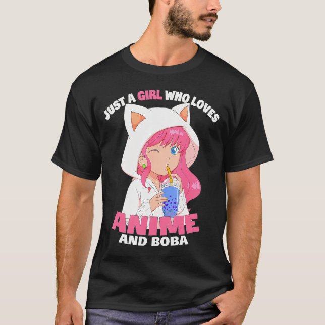Just A Girl Who Loves Anime And Boba Anime Girl    T-Shirt (Front)