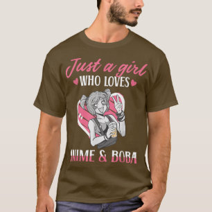 Just a Girl Who Loves Anime and Boba Bubble Tea Bo T-Shirt