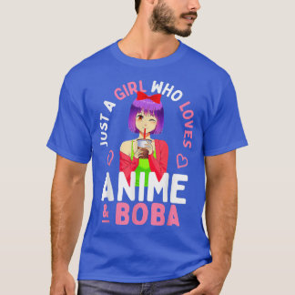 Just A Girl Who Loves Anime And Boba Bubble Tea Te T-Shirt