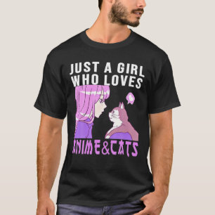 Just A Girl Who Loves Anime And Cats. Anime Stuff T-Shirt