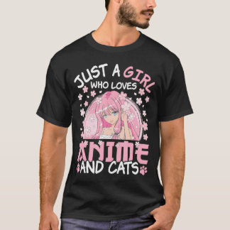 Just A Girl Who Loves Anime And Cats Japanese Anim T-Shirt
