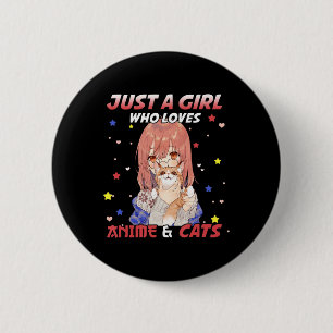 Just a Girl Who Loves Anime and Cats Kawaii Gift T 2 Inch Round Button