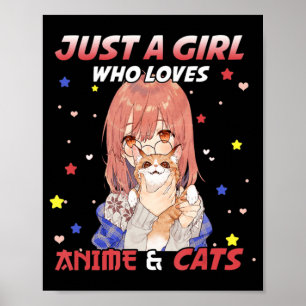 Just a Girl Who Loves Anime and Cats Kawaii Gift T Poster