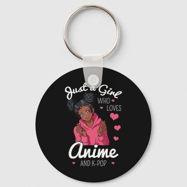 Just A Girl Who Loves Anime And KPop African Ameri Keychain (Front)