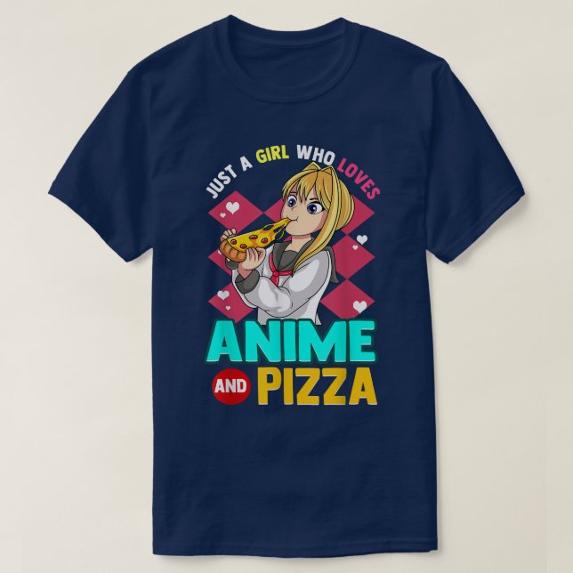 Just A Girl Who Loves Anime And Pizza Kawaii Teen  T-Shirt (Design Front)