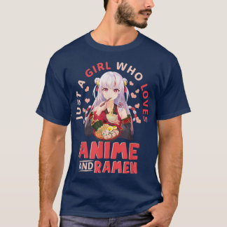 Just A Girl Who Loves Anime And Ramen Anime Art Fo T-Shirt