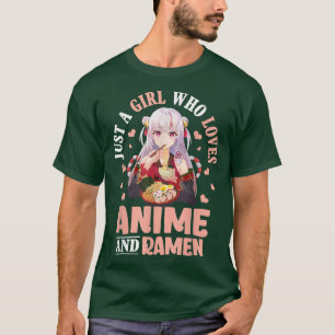 Just A Girl Who Loves Anime And Ramen Bowl Japanes T-Shirt
