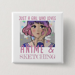 Just a girl who loves anime and sketching 2 inch square button