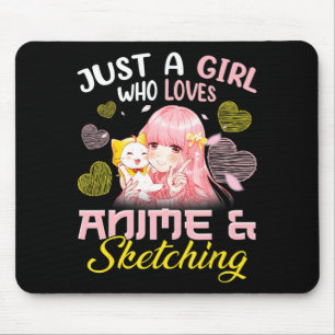 Just A Girl Who Loves Anime and Sketching Drawing  Mouse Pad