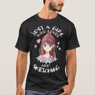 Just A Girl Who Loves Anime And Sketching Funny An T-Shirt