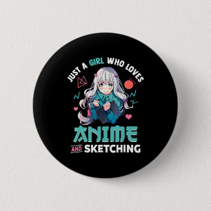 Just A Girl Who Loves Anime And Sketching Japan Ma 2 Inch Round Button