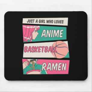 Just A Girl Who Loves Anime Basketball Ramen Kawai Mouse Pad