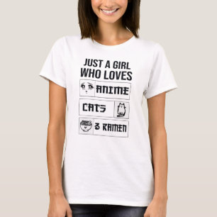 Just A Girl Who Loves Anime Cats and Ramen T-Shirt