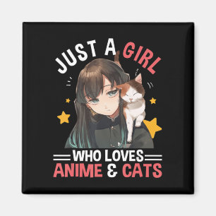 Just A Girl Who Loves Anime & Cats Cute Gifts Girl Magnet