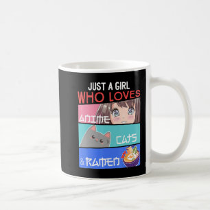 Just A Girl Who Loves Anime Cats Ramen Lover Kawai Coffee Mug