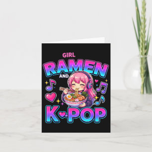 Just A Girl Who Loves Anime Ramen And K-p  Card