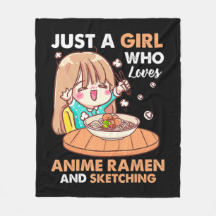Just A Girl Who Loves Anime Ramen And Sketching Gi Fleece Blanket