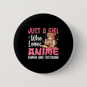 Just A Girl Who Loves Anime Ramen And Sketching, J 2 Inch Round Button