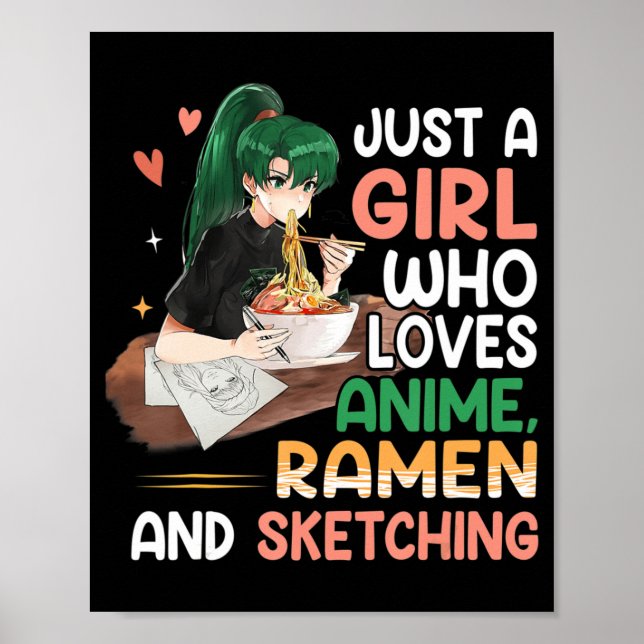 Just A Girl Who Loves Anime Ramen And Sketching Ja Poster (Front)