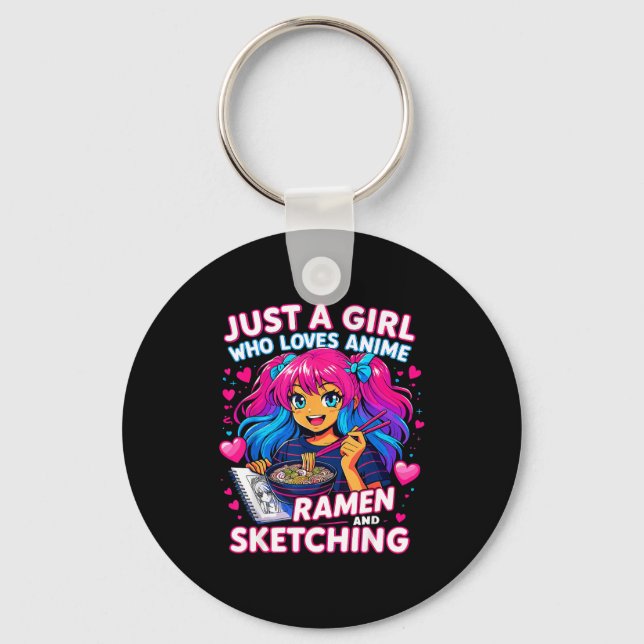 Just A Girl Who Loves Anime Ramen And Sketching  Keychain (Front)
