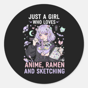 Just A Girl Who Loves Anime Ramen And Sketching Ma Classic Round Sticker