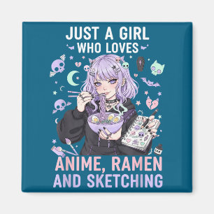 Just A Girl Who Loves Anime Ramen And Sketching Ma Magnet
