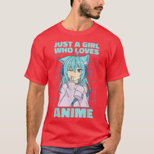 Just A Girl Who Loves Anime T-Shirt