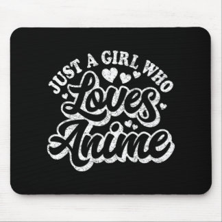 Just A Girl Who Loves Anime Women Japanese Cute Ka Mouse Pad