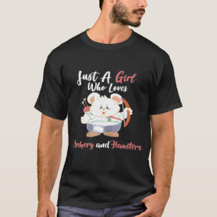 Just A Girl Who Loves Archery and Hamsters T-Shirt