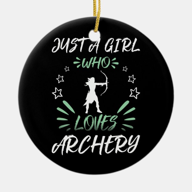 Just A Girl Who Loves Archery  Ceramic Ornament (Front)