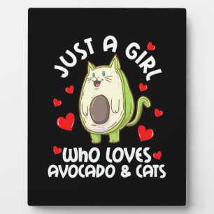 Just A Girl Who Loves Avocado And Cats Plaque