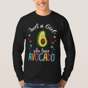 Just A Girl Who Loves Avocado Cute Avocado Food Ve T-Shirt
