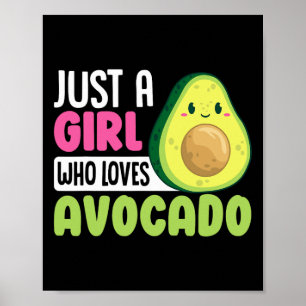 Just A Girl Who Loves Avocado Funny Healthy Food F Poster