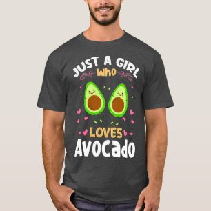 Just a Girl who Loves Avocado Gift T-Shirt