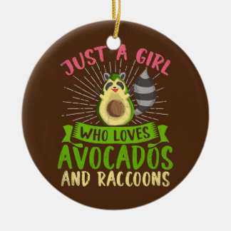 Just A Girl Who Loves Avocados And Raccoons Ceramic Ornament