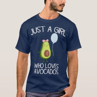 Just A Girl Who Loves Avocados Funny Avocado Gift T-Shirt