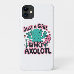 just a girl who loves Axolotl iPhone 11 Case