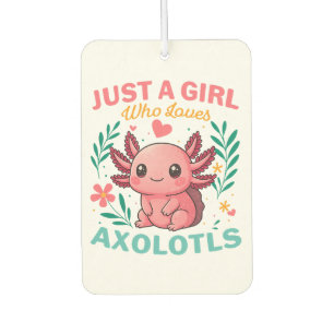 Just a girl who loves axolotls air freshener