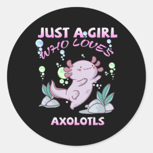 Just A Girl Who Loves Axolotls Anime Kawaii Gift G Classic Round Sticker