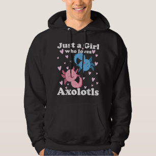 Just A Girl Who Loves Axolotls Axolotl Cute Kawaii Hoodie