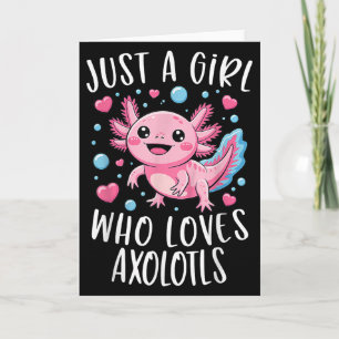 Just A Girl Who Loves Axolotls Axolotl Kawaii Girl Card