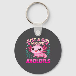 Just A Girl Who Loves Axolotls Axolotl Kawaii Girl Keychain