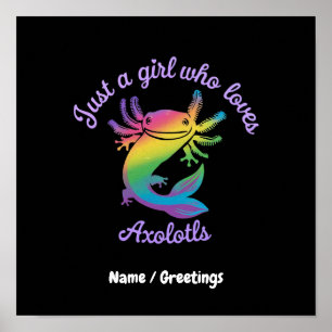 Just a Girl Who Loves Axolotls Cute Customizable Poster