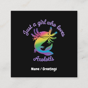 Just a Girl Who Loves Axolotls Cute Customizable Square Business Card