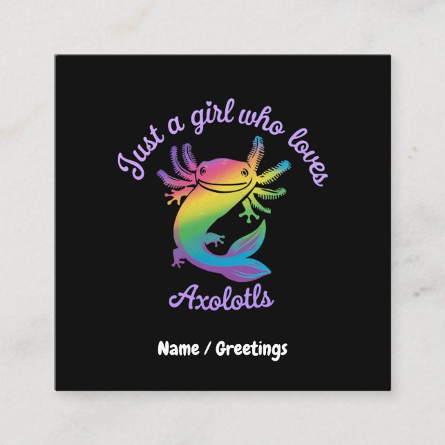 Just a Girl Who Loves Axolotls Cute Customizable Square Business Card (Front)