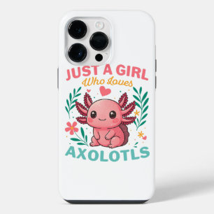 Just a girl who loves axolotls iPhone 14 pro max case