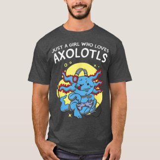 Just a Girl who Loves Axolotls Kawaii Cute Anime A T-Shirt