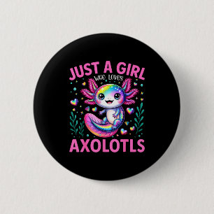 Just A Girl Who Loves Axolotls Kawaii Kids Girls  2 Inch Round Button