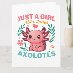 Just a girl who loves axolotls thank you card
